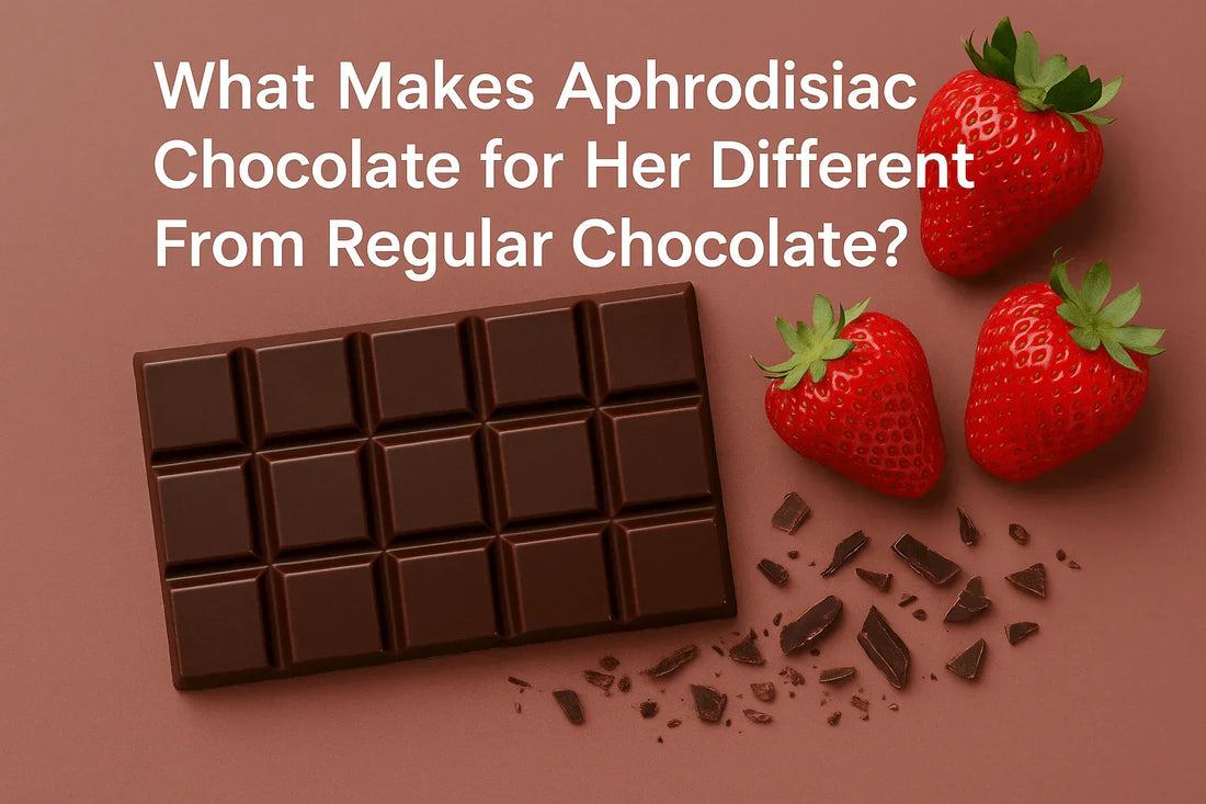 What Makes Aphrodisiac Chocolate for Her Different From Regular Chocolate?